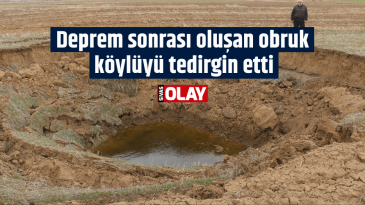 Deprem sonrası oluşan obruk, köylüyü tedirgin etti