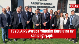 TSYD, AIPS Avrupa Yönetim Kurulu’na ev sahipliği yaptı