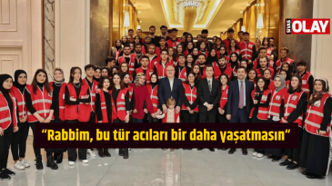 “Rabbim, bu tür acıları bir daha yaşatmasın“