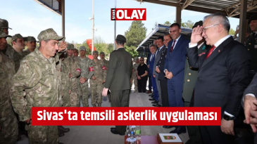 Sivas’ta temsili askerlik uygulaması