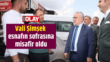 Vali Şimşek esnafın sofrasına misafir oldu