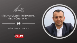 Milliyetçilerin iktidarı mı, milli yönetim mi?