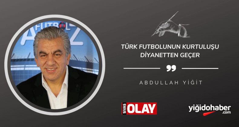Türk futbolunun kurtuluşu diyanetten geçer