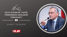 KAYA GÜVEN’İN “HAFİK YÖRESİNDEN DERLEDİĞİ TÜRKÜLER”İ