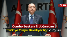 Cumhurbaşkanı Erdoğan’dan ‘Türkiye Yüzyılı Belediyeciliği’ vurgusu