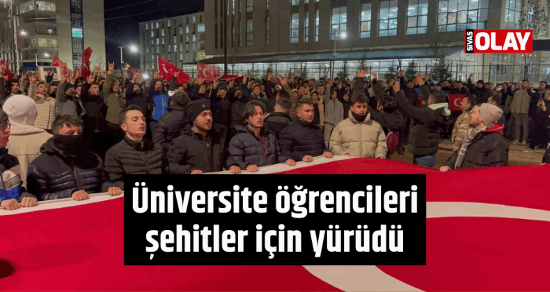 Üniversite öğrencileri şehitler için yürüdü