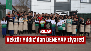 Rektör Yıldız’dan DENEYAP ziyareti