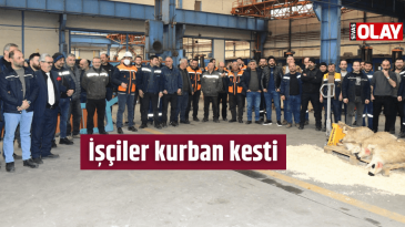İşçiler kurban kesti
