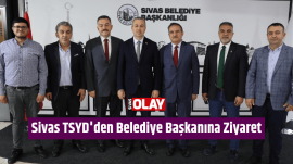 Sivas TSYD’den Belediye Başkanına Ziyaret