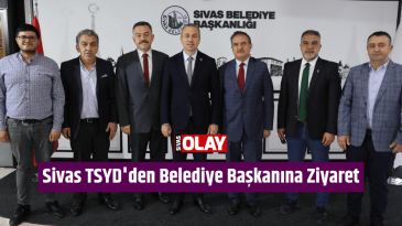 Sivas TSYD’den Belediye Başkanına Ziyaret