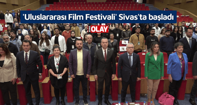 ‘Uluslararası Film Festivali’ Sivas’ta başladı