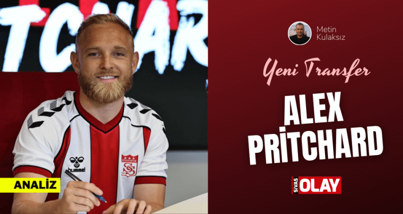 Yeni transfer Alex Pritchard kimdir?