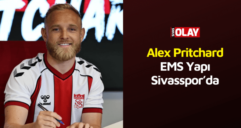 Alex Pritchard EMS Yapı Sivasspor’da