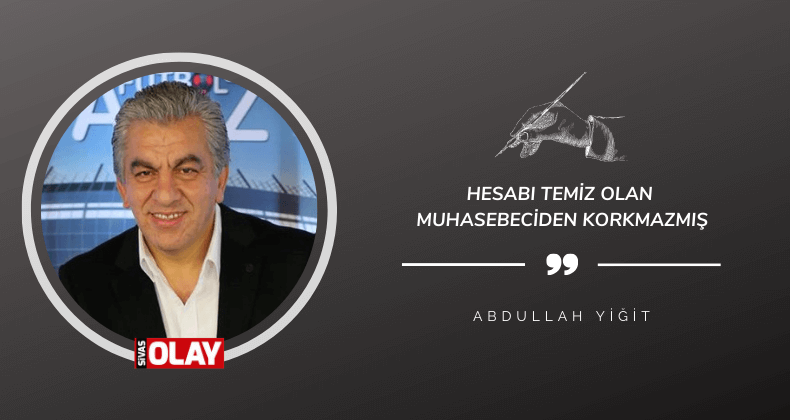 Hesabı temiz olan muhasebeciden korkmazmış