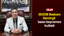 SESOB Başkanı Demirgil basın bayramını kutladı