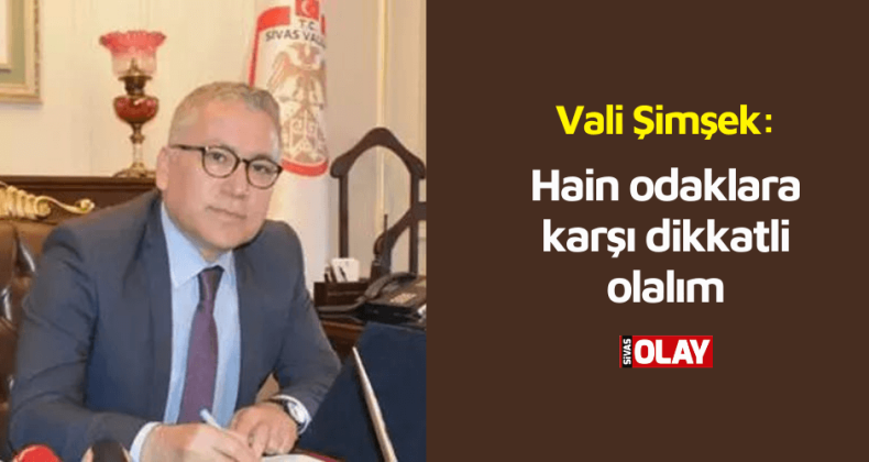 Hain odaklara karşı dikkatli olalım