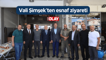 Vali Şimşek’ten esnaf ziyareti