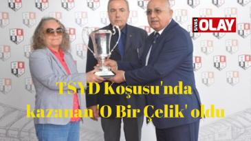 TSYD Kupasını “O BİR ÇELİK”kazandı