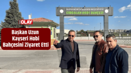 Başkan Uzun Kayseri Hobi Bahçesini Ziyaret Etti