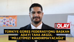 Taha Akgül: “Herkesin federasyon başkanı olacağız”