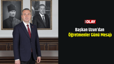 Başkan Uzun’dan Öğretmenler Günü Mesajı