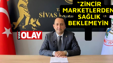 SAĞLIĞIMIZ ZİNCİR MARKETLERE EMANET EDİLEMEYECEK KADAR KIYMETLİDİR