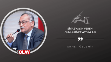 Sivas’a ışık veren Cumhuriyet aydınları