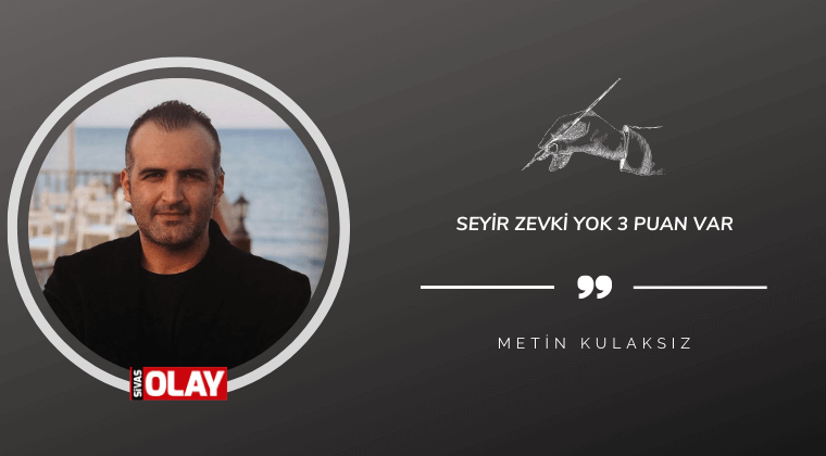 Seyir zevki yok 3 puan var