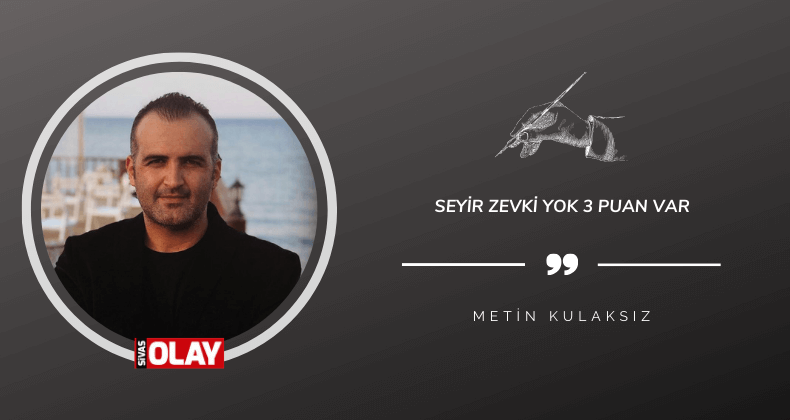 Seyir zevki yok 3 puan var