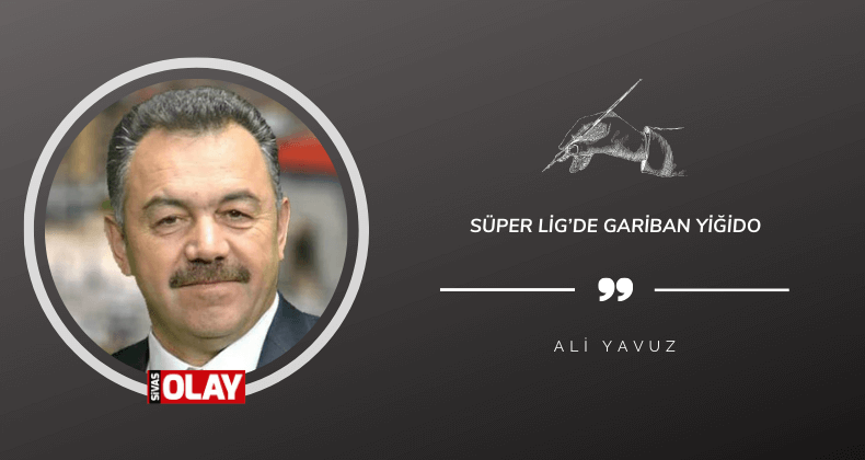 Süper Lig’de gariban Yiğido