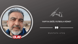 Yapı’ya değil futbola hizmet