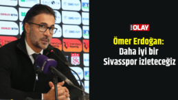 Ömer Erdoğan: Daha iyi bir Sivasspor izleteceğiz