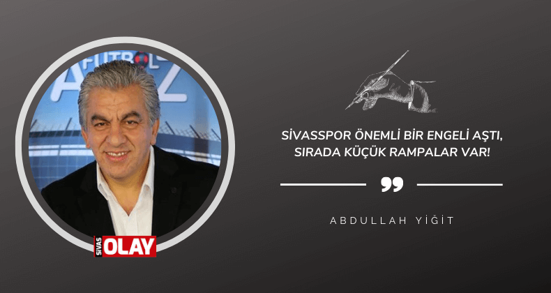 Sivasspor önemli bir engeli aştı, sırada küçük rampalar var!