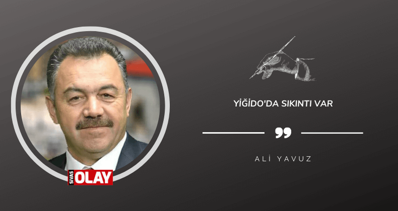 Yiğido’da sıkıntı var