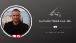 Sahaya ruh tribüne inanç lazım