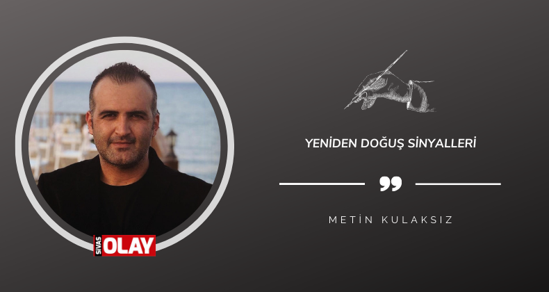 Yeniden Doğuş Sinyalleri