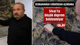 Sivas’ta büyük deprem beklenmiyor