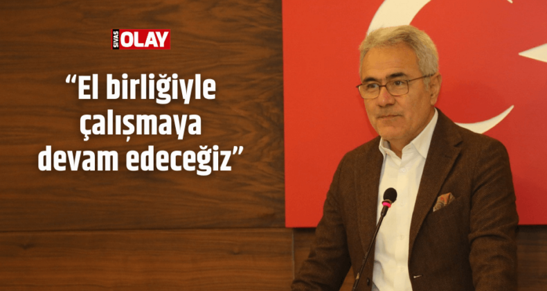 Özdemir: “El birliğiyle çalışmaya devam edeceğiz”