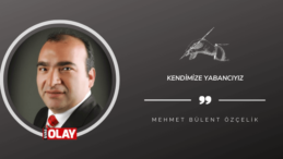 Kendimize yabancıyız