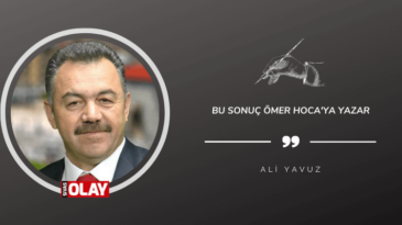 Bu sonuç Ömer Hoca’ya yazar