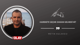 Harekete geçme zamanı gelmedi mi?