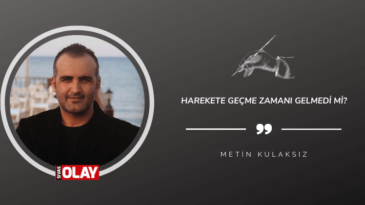 Harekete geçme zamanı gelmedi mi?