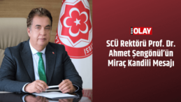 SCÜ Rektörü Prof. Dr. Ahmet Şengönül’ün Miraç Kandili Mesajı