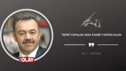 Tepki yapalım ama panik yapmayalım