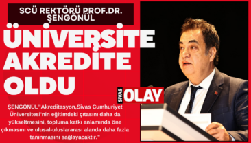 Şengönül”Sivas Cumhuriyet Üniversitesi; nitelikli eğitim, güçlü araştırma ve toplumsal katkı alanlarında öncü olma yolculuğuna azimle devam edecektir.”