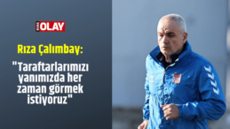 “Taraftarlarımızı yanımızda her zaman görmek istiyoruz”