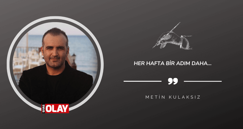 Her hafta bir adım daha…