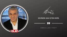 Sevindik ama içten değil!
