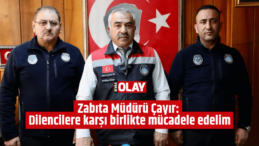 Zabıta Müdürü Çayır: Dilencilere karşı birlikte mücadele edelim