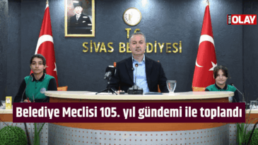 Belediye Meclisi 105. yıl gündemi ile toplandı